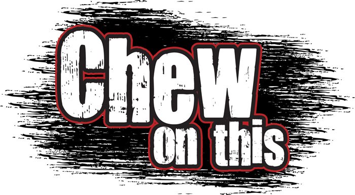 "Chew on This"